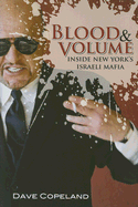 Blood & Volume: Inside New York's Israeli Mafia