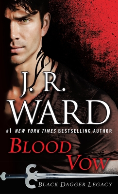 Blood Vow: Black Dagger Legacy - Ward, J R