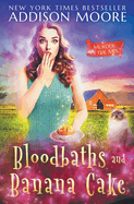 Bloodbaths and Banana Cake