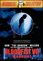 Bloodfist VII: Manhunt