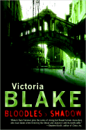 Bloodless Shadow: 7 - Blake, Victoria
