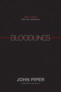 Bloodlines: Race, Cross, and the Christian