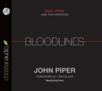 Bloodlines: Race, Cross, and the Christian
