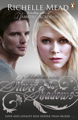 Bloodlines: Silver Shadows (book 5) - Mead, Richelle