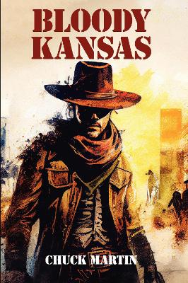 Bloody Kansas - Martin, Chuck