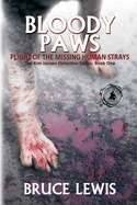 Bloody Paws: Plight of the Missing Human Strays