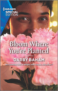 Bloom Where You're Planted: The Perfect Beach Read