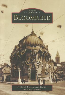 Bloomfield - Branch, Frederick, and Kuras, Jean, and Sceurman, Mark