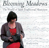Blooming meadows : the world of Irish traditional musicians