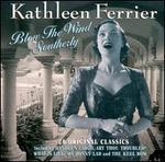 Blow the Wind Southerly - Kathleen Ferrier (contralto)