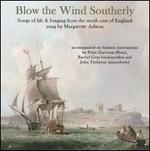 Blow the Wind Southerly