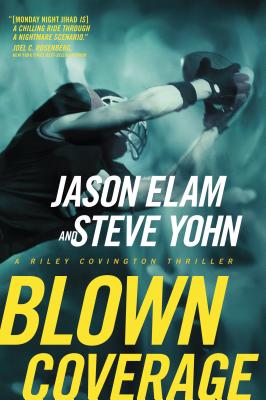 Blown Coverage - Elam, Jason, and Yohn, Steve