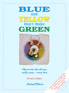 Blue and Yellow Don't Make Green