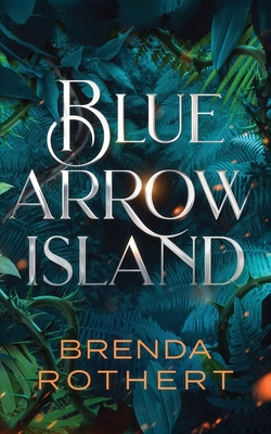 Blue Arrow Island - Rothert, Brenda
