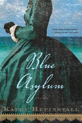 Blue Asylum - Hepinstall, Kathy