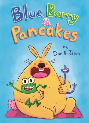 Blue, Barry & Pancakes - Jason, and Abdo, Dan, and Patterson, Jason
