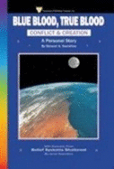 Blue Blood, True Blood: Conflict and Creation