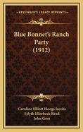 Blue Bonnet's Ranch Party (1912)