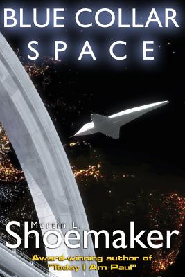 Blue Collar Space - Shoemaker, Martin L