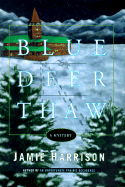 Blue Deer Thaw: A Mystery