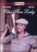 Blue Fire Lady - Ross Dimsey