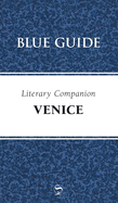 Blue Guide Literary Companion to Venice