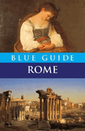 Blue Guide Rome: Ninth Edition
