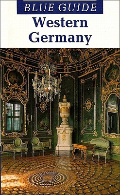 Blue Guide Western Germany - Bentley, James