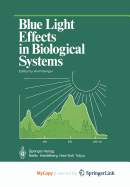Blue Light Effects in Biological Systems