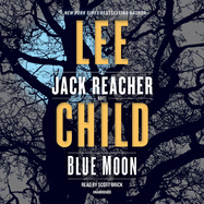 Blue Moon: A Jack Reacher Novel