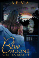 Blue Moon II: C'est la R?alit?