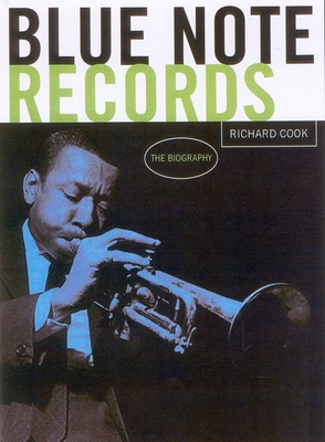 Blue Note Records: The Biography - Cook, Richard