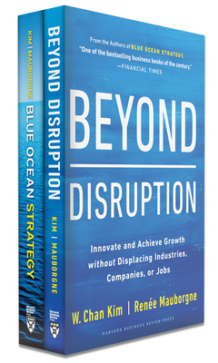 Blue Ocean Strategy + Beyond Disruption Collection (2 Books) - Kim, W Chan, and Mauborgne, Ren�e