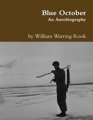 Blue October An Autobiography - Rook, William