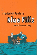 Blue Pills: A Positive Love Story