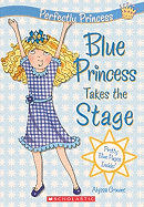 Blue Princess Takes the Stage