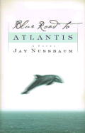 Blue Road to Atlantis