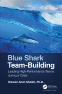 Blue Shark Team-Building: Leading High-Performance Teams During a Crisis