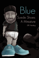 Blue Suede Shoes: A Miniature