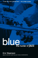 Blue: The Murder of Jazz