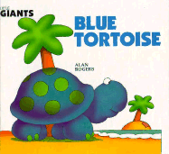 Blue Tortoise - Roger, Alan, and Rogers, Alan