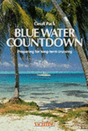 Blue Water Countdown: Preparing for Long-term Cruising