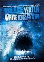 Blue Water, White Death