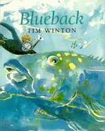 Blueback: a Fable for All Ages - Winton, Tim
