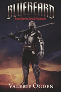 Bluebeard: Brave Warrior, Brutal Psychopath