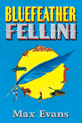 Bluefeather Fellini - Evans, Max
