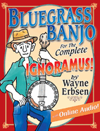 Bluegrass Banjo for the Complete Ignoramus! (with Online Audio)