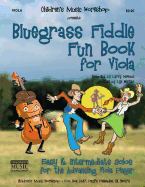 Bluegrass Fiddle Fun Book for Viola: Easy & Intermediate Solos for the Advancing Viola Player