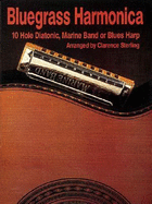 Bluegrass Harmonica: Arranged by Clarence Sterling