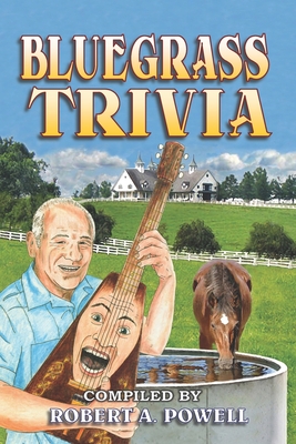 Bluegrass Trivia - Powell, Robert a